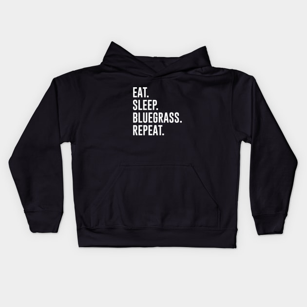 Eat Sleep Bluegrass Repeat Kids Hoodie by newledesigns